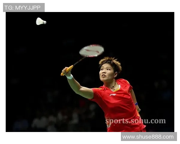 南京羽毛球队在世界锦标赛中的个人能力表现分析与点评 南京羽毛球队在世界锦标赛中的个人能力表现分析与点评